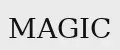MAGIC