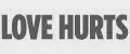 LOVE HURTS