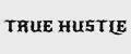 TRUE HUSTLE