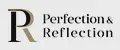 Perfection & Reflection