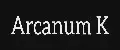 Arcanum K