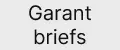 Garant briefs