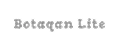 Botaqan Lite