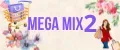 Mega Mix2