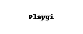 Playgi