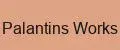 Palantins Works