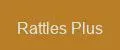 Rattles Plus