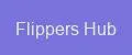 Flippers Hub