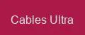 Cables Ultra