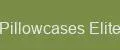 Pillowcases Elite