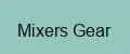 Mixers Gear