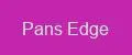 Pans Edge
