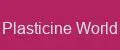 Plasticine World