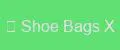 Shoe Bags X
