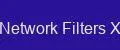 Network Filters X