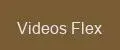 Videos Flex