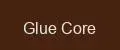 Glue Core