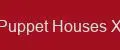Puppet Houses X