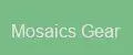 Mosaics Gear