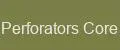 Perforators Core
