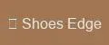 Shoes Edge