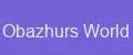 Obazhurs World