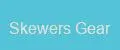 Skewers Gear