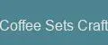 Coffee Sets Craft