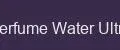 Perfume Water Ultra