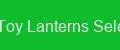 Toy Lanterns Select