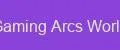 Gaming Arcs World