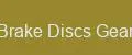Brake Discs Gear