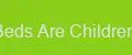 The Beds Are Children One