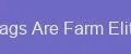 Bags Are Farm Elite