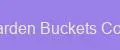 Garden Buckets Core