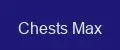 Chests Max