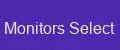 Monitors Select