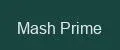 Mash Prime
