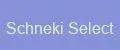 Schneki Select
