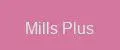 Mills Plus