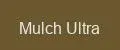 Mulch Ultra