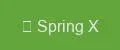Spring X