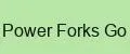 Power Forks Go