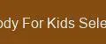 Body For Kids Select