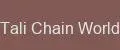 Tali Chain World