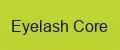 Eyelash Core