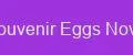 Souvenir Eggs Nova