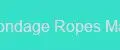 Bondage Ropes Max