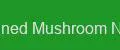 Canned Mushroom Nova