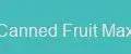Canned Fruit Max